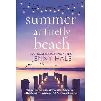 Summer at Firefly Beach - by Jenny Hale (Paperback)