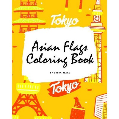 Asian Flags of the World Coloring Book for Children (8x10 Coloring Book / Activity Book) - by  Sheba Blake (Paperback)