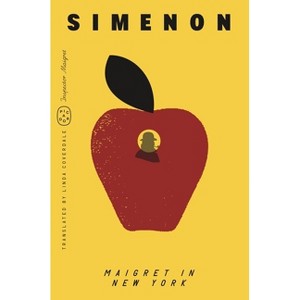 Maigret in New York (Inspector Maigret) - by  Georges Simenon (Paperback) - 1 of 1