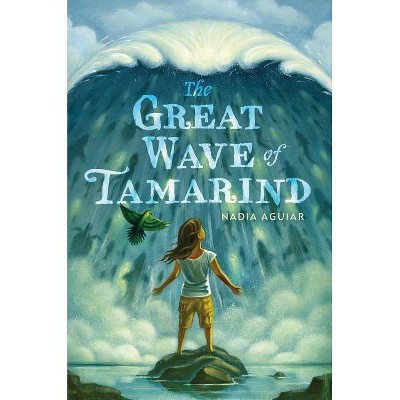 The Great Wave of Tamarind - (Book of Tamarind) by  Nadia Aguiar (Paperback)