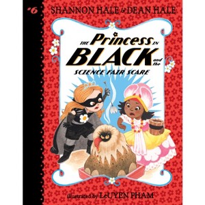 The Princess in Black and the Science Fair Scare - by Shannon Hale & Dean Hale (Paperback) - 1 of 1