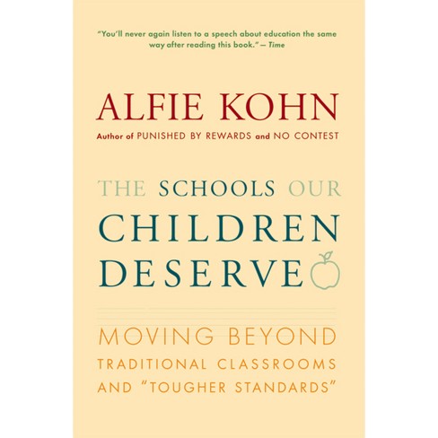The Schools Our Children Deserve - By Alfie Kohn (paperback) : Target