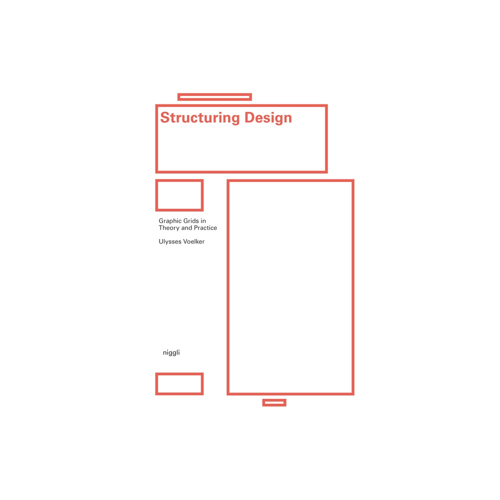Structuring Design - by Ulysses Voelker (Hardcover)