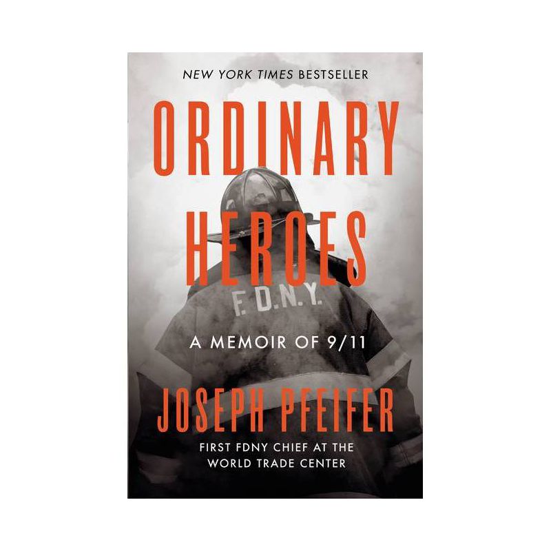 Ordinary Heroes - by  Joseph Pfeifer (Hardcover), 1 of 2