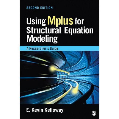 Using Mplus for Structural Equation Modeling - 2nd Edition by  E Kevin Kelloway (Paperback)