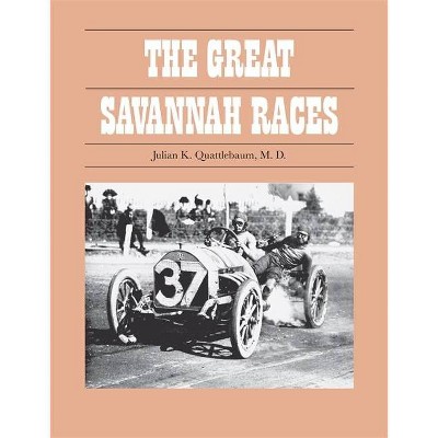 The Great Savannah Races - by  Julian K Quattlebaum (Paperback)