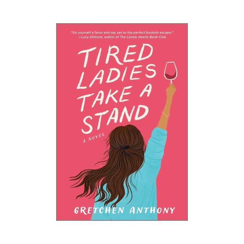 Tired Ladies Take a Stand - by  Gretchen Anthony (Paperback), 1 of 2