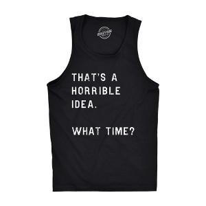 Mens Fitness Tank Thats A Horrible Idea What Time Tanktop Funny Sarcastic Cool Humor Top - Crazy Dog Men's Tank Top - 1 of 4