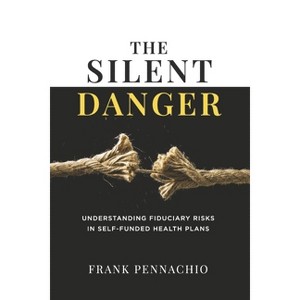 The Silent Danger - by  Frank Pennachio (Paperback) - 1 of 1