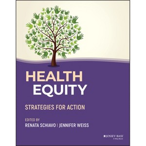 Health Equity - by  Renata Schiavo (Paperback) - 1 of 1