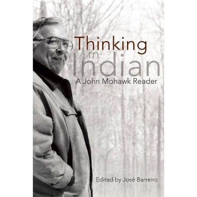 Thinking in Indian - by  José Barreiro (Paperback)