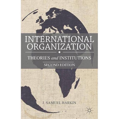 International Organization - 2nd Edition by  J Barkin (Paperback)