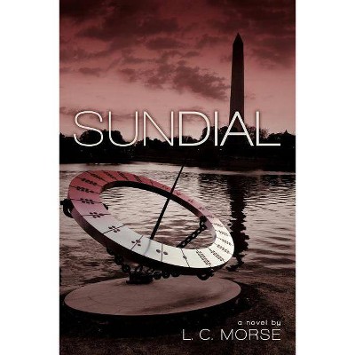 Sundial - by  L C Morse (Paperback)