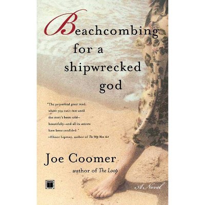 Beachcombing for a Shipwrecked God - by  Joe Coomer (Paperback)