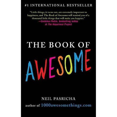 The Book of Awesome (Reprint) (Paperback) by Neil Pasricha