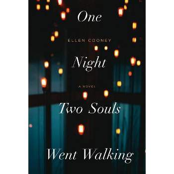 One Night Two Souls Went Walking - by  Ellen Cooney (Paperback)