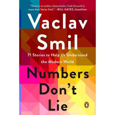 Numbers Don't Lie - by  Vaclav Smil (Paperback)