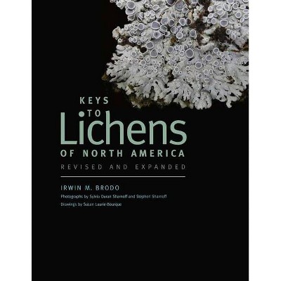 Keys to Lichens of North America - by  Irwin M Brodo (Paperback)