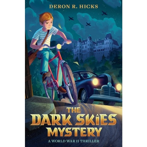 The Dark Skies Mystery: A World War II Thriller - by  Deron R Hicks (Hardcover) - image 1 of 1