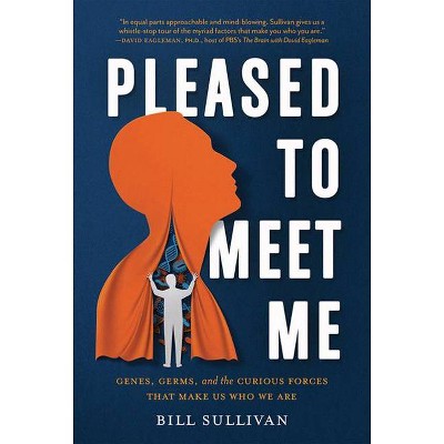 Pleased to Meet Me - by  Bill Sullivan (Hardcover)