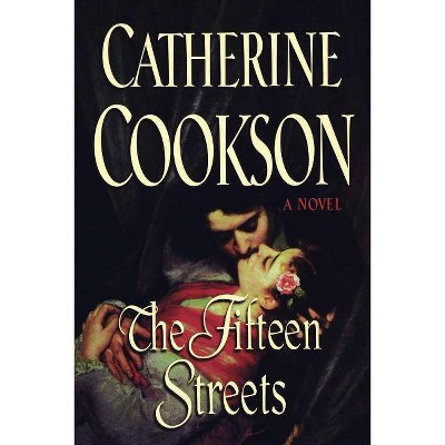 The Fifteen Streets - by  Catherine Cookson (Paperback)