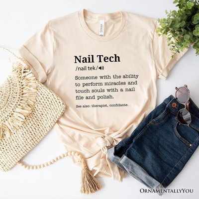 Nail Tech Definition T-Shirt, Funny Tee for Nail Hustler| OrnamentallyYou