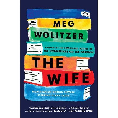 The Wife - by  Meg Wolitzer (Paperback)