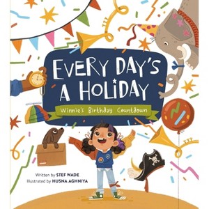Every Day's a Holiday - by  Stef Wade (Hardcover) - 1 of 1