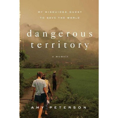  Dangerous Territory - by  Amy Peterson (Paperback) 