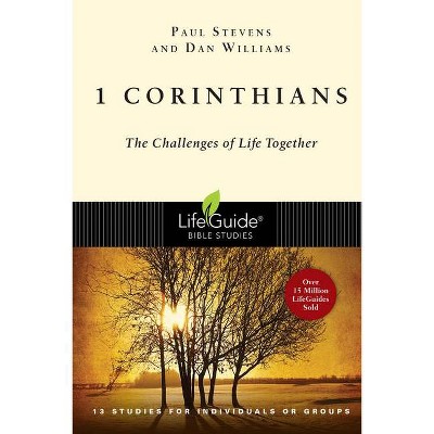 1 Corinthians - (Lifeguide Bible Studies) by  Paul Stevens & Dan Williams (Paperback)