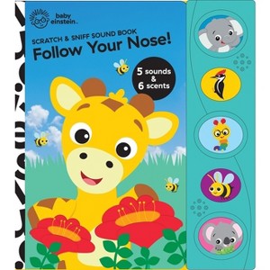 Baby Einstein: Follow Your Nose! Scratch & Sniff Sound Book - by  Pi Kids (Mixed Media Product) - 1 of 1