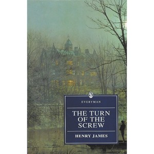 Turn of the Screw - (Everyman Paperback Classics) Annotated by  Henry James (Paperback) - 1 of 1