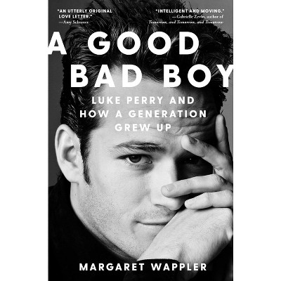 A Good Bad Boy - by Margaret Wappler