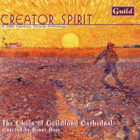 Guildford Cathedral Choir - Gray/Naylor/Mathias : Creator Spirit a 20th Century Choral Anthology (CD) - image 1 of 1