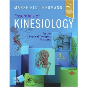 Essentials of Kinesiology for the Physical Therapist Assistant - 4th Edition by  Paul Jackson Mansfield & Donald A Neumann (Paperback) - 1 of 1
