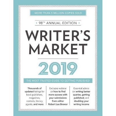 Writer's Market 2019 - 98th Edition by  Robert Lee Brewer (Paperback)