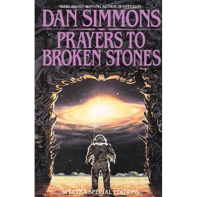 Prayers to Broken Stones - by  Dan Simmons (Paperback)