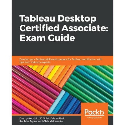 Tableau Desktop Certified Associate - (Paperback)