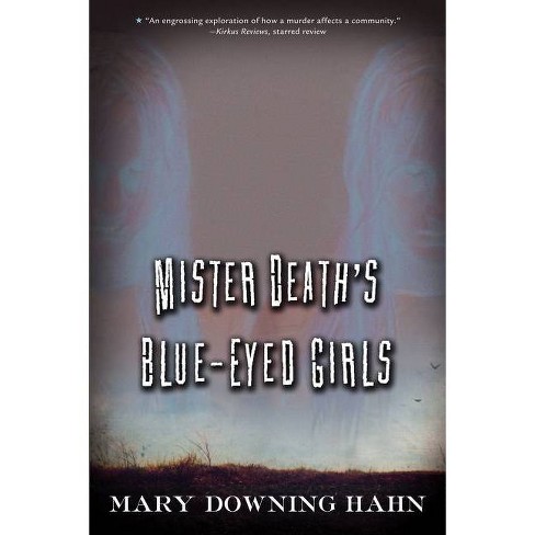 Mister Death's Blue-Eyed Girls - by  Mary Downing Hahn (Paperback) - image 1 of 1