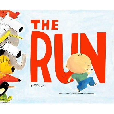 The Run - by  Barroux (Hardcover)