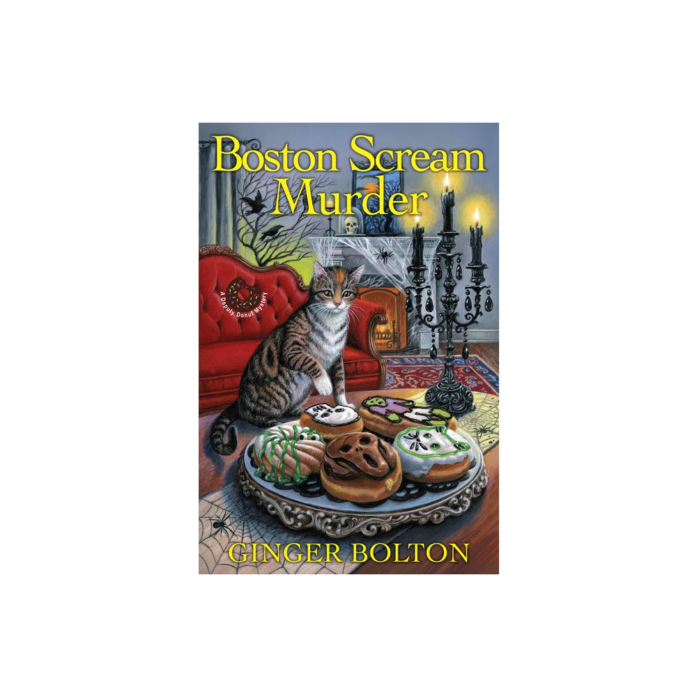 Boston Scream Murder - (Deputy Donut Mystery) by Ginger Bolton (Paperback)