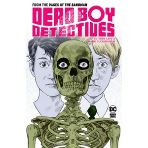 Dead Boy Detectives by Toby Litt & Mark Buckingham - (Paperback) - 1 of 1