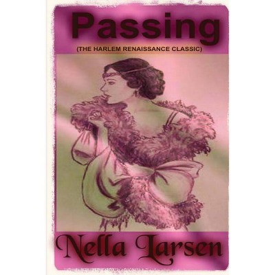 Passing - by  Nella Larsen (Paperback)