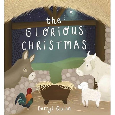 The Glorious Christmas - by  Darryl Quinn (Paperback)