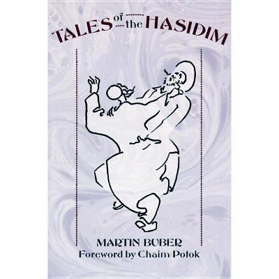 Tales of the Hasidim - by  Martin Buber (Paperback)