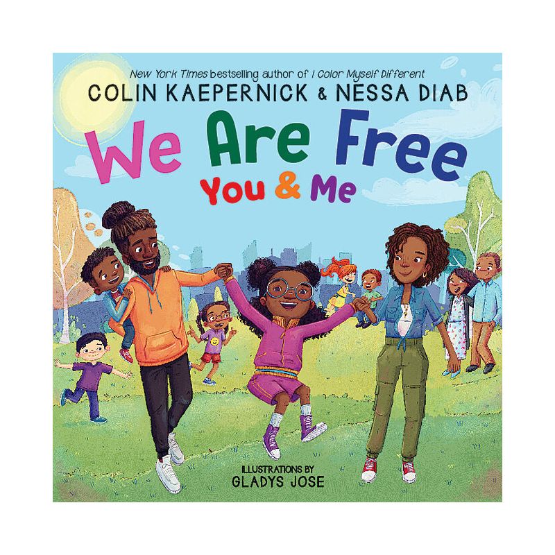 We Are Free, You and Me - by  Colin Kaepernick & Nessa Diab (Hardcover), 1 of 2