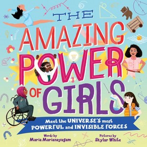 The Amazing Power of Girls - by  Maria Marianayagam (Hardcover) - 1 of 1