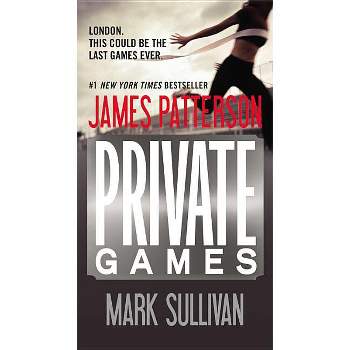 Private Games - (Private Europe) by  James Patterson & Mark Sullivan (Paperback)