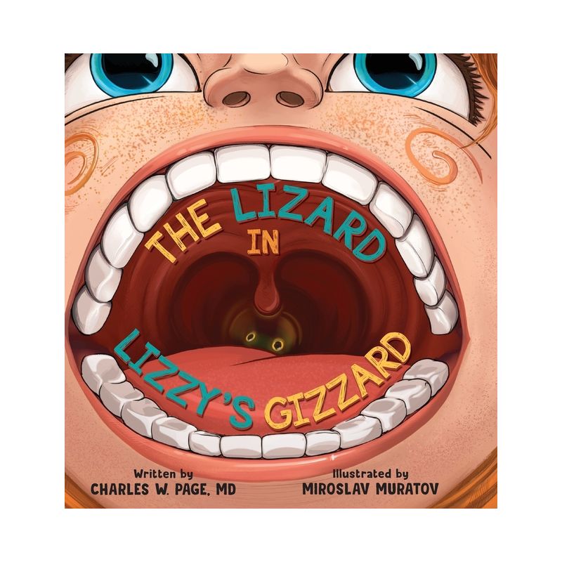 The Lizzard in Lizzy's Gizzard - by  Charles W Page (Hardcover), 1 of 2