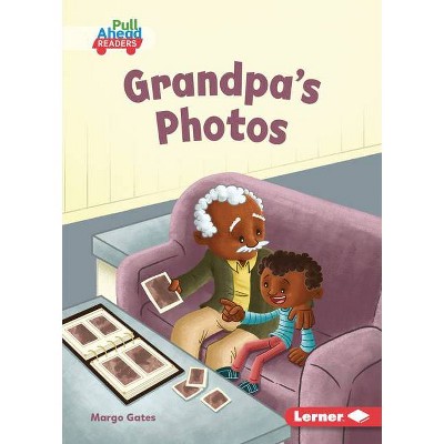 Grandpa's Photos - (My Community (Pull Ahead Readers -- Fiction)) by  Margo Gates (Paperback)